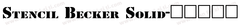 Stencil Becker Solid字体转换
